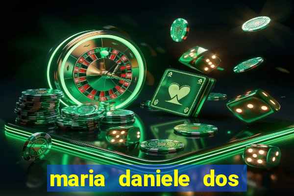 maria daniele dos santos dutra